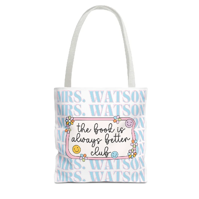 Custom Name The Book Is Always Better Club Teacher Tote Bag