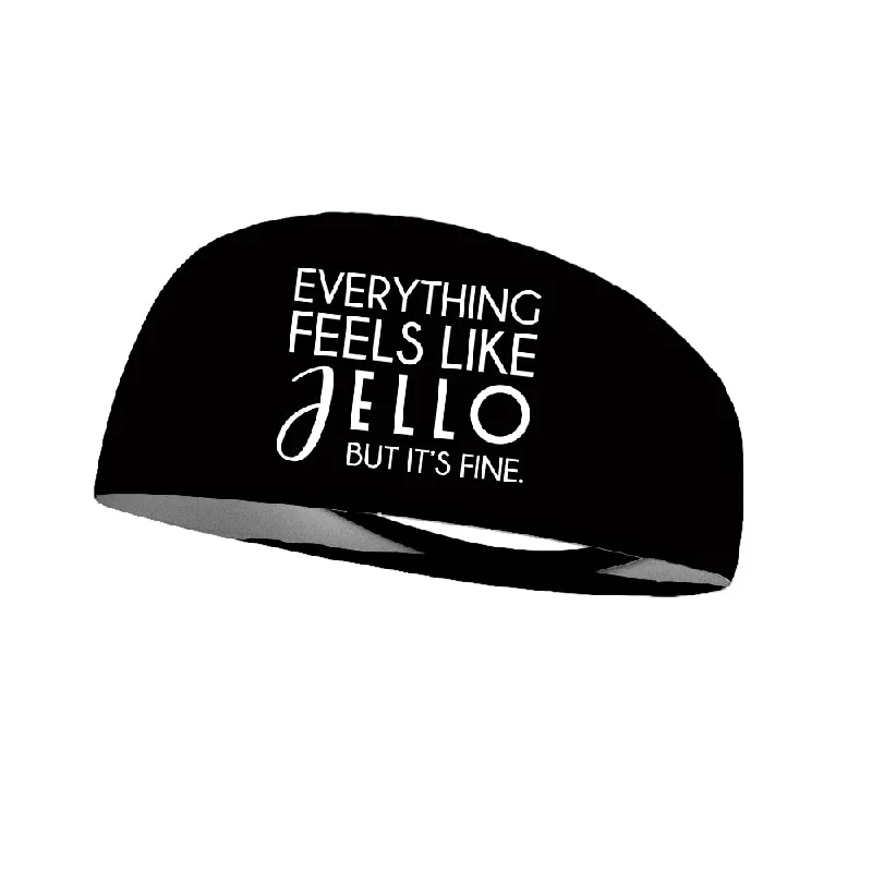 Everything Feels Like Jello